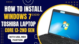 How To Install Windows 7 On A Toshiba Old Laptop With A USB  Toshiba Corei3 2nd Gen Laptop  2023 [upl. by Regen]