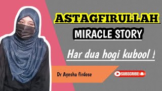 Astaghfar True Miracle Story  Miracle of Astagfirullah [upl. by Lednem]