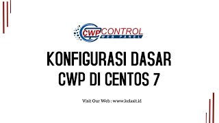 Konfigurasi Dasar CWP Control Web Panel setelah proses installasi [upl. by Hael]