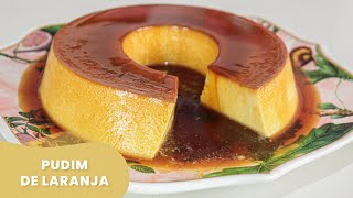 PUDIM DE LARANJA COM CALDA ESPECIAL SUPER FÁCIL DE FAZER  CHEF LÉO OLIVEIRA [upl. by Corwun281]