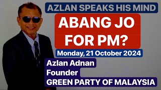 ABANG JO FOR PM  Monday 21 October 2024 [upl. by Neelya]