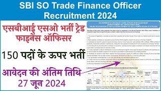 SBI SO 2024 ALERT Trade Finance Officer amp More Apply NOW Full Details [upl. by Sherm]