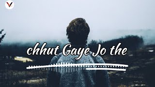 quotchhut Gaye Jo the aapnequot  Vishal k  love song lyrics  lofi and music [upl. by Lower]