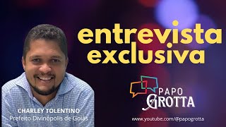 Entrevista com Charley Tolentino  Prefeito Divinópolis de Goiás [upl. by Marceau]