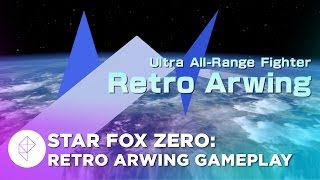 Star Fox Zero Retro Arwing  Retro Walker Gameplay [upl. by Rafe]