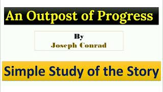 An Outpost of Progress by Joseph Conrad  Audio Book [upl. by Alanah]