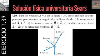 Solución física Universitaria Sears Zemansky ejercicio 139 [upl. by Ime]