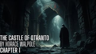 🎧 The Castle of Otranto by Horace Walpole  Chapter 1 🎧 [upl. by Yerffoj]