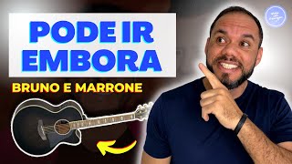 COMO TOCAR PODE IR EMBORA  BRUNO E MARRONE AULA DE VIOLÃO SIMPLIFICADA [upl. by Lugar]