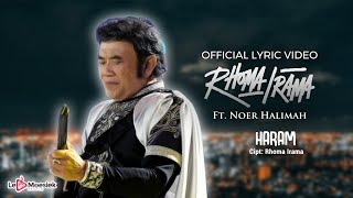 Rhoma Irama Ft Noer Halimah  Haram Official Lyric Video [upl. by Ytomit]