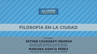 Filosofía en la Ciudad La UNAM responde 712 [upl. by Riker]