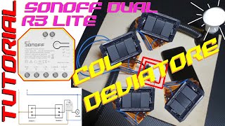 Ora puoi domotizzare i deviatori  TUTORIAL Sonoff Dual R3 Lite senza rele [upl. by Enilatan]