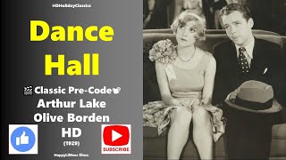 Dance Hall 🎬Classic Pre Code 📽 Olive Borden Arthur Lake Natalie Joyce 1929 HD [upl. by Solracsiul]