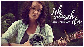 Ich wünsch dir  SarahConnor  Cover Miriam Spranger [upl. by Bass]