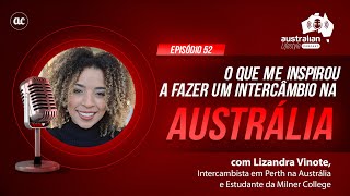 🇦🇺 O QUE ME INSPIROU A FAZER UM INTERCÂMBIO NA AUSTRÁLIA com Lizandra Venuto intercambioaustralia [upl. by Yhtamit]