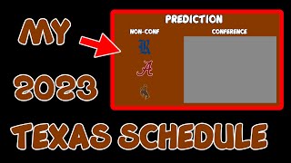 PREDICTION 2023 Texas Football Schedule [upl. by Bilat]