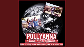 Pollyanna feat FamilyJules Adriana Figueroa amp Sab Irene [upl. by Britte726]