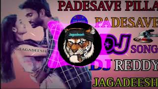 👉 PADESAVE PILLA PADESAVE DJ SONG 💥 RIMIX BY DJ REDDY JAGADEESH [upl. by Etsirhc]