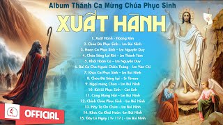 Album Thánh Ca Mừng Chúa Phục Sinh  Xuất Hành  Hoan ca Phục Sinh Thánh Ca Phục Sinh Mới Nhất 2024 [upl. by Everest294]