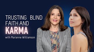 Marianne Williamson Trusting Blind Faith amp Karma  A Life Of Greatness w Sarah Grynberg [upl. by Entsirhc]