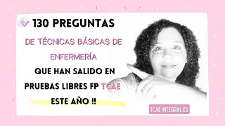 ⭐ 130 preguntas Reales  Técnicas Básicas de Enfermería Pruebas Libres TCAE [upl. by Oinigih78]