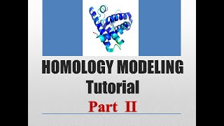 Homology Modeling Tutorial PART 2 [upl. by Ilhsa844]