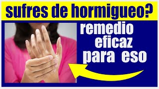 tienes hormigueo en manos ¡Adiós Hormigueo Remedios Naturales [upl. by Elliven]