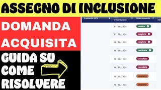 🔴 ASSEGNO DI INCLUSIONE DOMANDA ACQUISITA ➜ Guida su come risolvere il problema [upl. by Asenav]