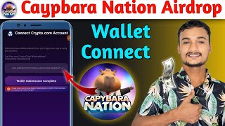 Caypbara Nation Airdrop wallet connect  Caypbara Nation Cryptocom  Caypbara Nation Deposit addres [upl. by Bouzoun918]