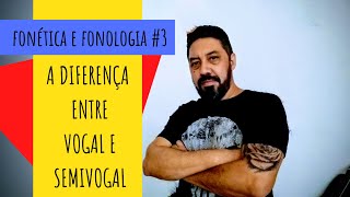 MÉTODO FÁCIL PARA ENTENDER A DIFERENÇA ENTRE VOGAL E SEMIVOGAL  AULA DE PORTUGUÊS [upl. by Evin]