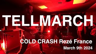 TELLMARCH Live Full Concert 4K  COLD CRASH Rezé France March 9th 2024 [upl. by Aloke]