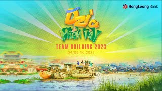 HONG LEONG BANKDZÌA MIỀN TÂY  TEAMBUILDING 2023  BY TEAM SYNERGY [upl. by Nyladnar]