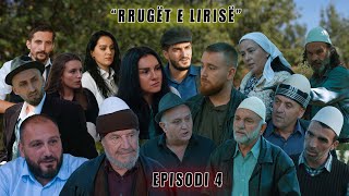 Rrugët e Lirisë  Episodi 4   Tregime të Vjetra [upl. by Rother466]