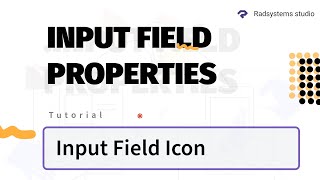 Configuring Input field Icon in RadSystems Studio Low Code Software [upl. by Lora]