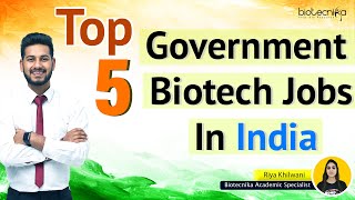 Top 5 Government Biotech Jobs in India [upl. by Pippo]