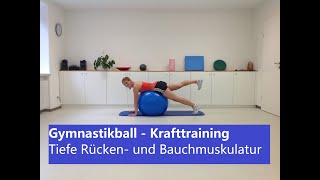 Gymnastikball  Krafttraining für die tiefe Rücken und Bauchmuskulatur [upl. by Rabbaj]