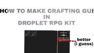 Roblox Studio How to make a Better Crafting GUI with Droplets RPG kit [upl. by Nellad856]