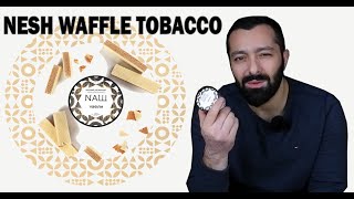 NESH WAFFLE TOBACCO [upl. by Aural543]