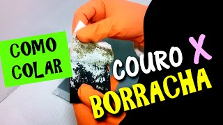 COMO COLAR COURO COM BORRACHA [upl. by Kissie]