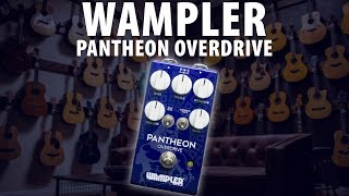 Wampler Pantheon Overdrive Rundown [upl. by Vyner960]