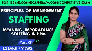 Staffing Importance amp Process  Principles Of Management  Business Studies  BBA  MBA  Class 12 [upl. by Kariv347]