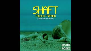 Shaft  Mucho Mambo Sway RICHIE ROZEX Remix [upl. by Allebara]