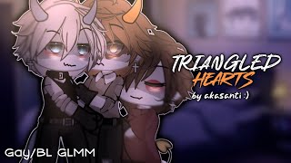 ☆ Triangled Hearts  GAY GLMM  BL GLMM  POLY GLMM ☆ [upl. by Corneille]