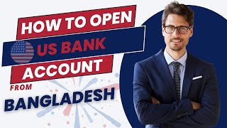 How To Open a US Bank Account from Bangladesh [upl. by Eenafets549]