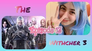 Barons Daughter  The Witcher 3 Episode 13 [upl. by Danice512]