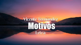 Vicente Fernández  Motivos  Letra [upl. by Namyl]