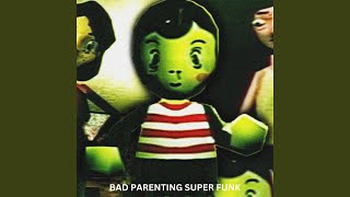 BAD PARENTING SUPER FUNK 8D Audio [upl. by Akcired]