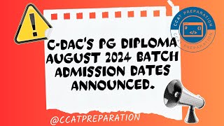 CDACs PG Diploma August 2024 Batch Admission Dates Announced [upl. by Kurland]