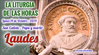 LAUDES 6 AM  LUNES 14 DE OCTUBRE 2024  SAN CALIXTO PAPA Y MARTIR XXVIII TIEMPO ORDINARIO [upl. by Airat]