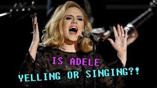 IS ADELE YELLING OR SINGING  Singing [upl. by Enirolf]